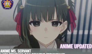 Anime Ms. Servant : Ungkap Detail Lagu Opening dan Ending!