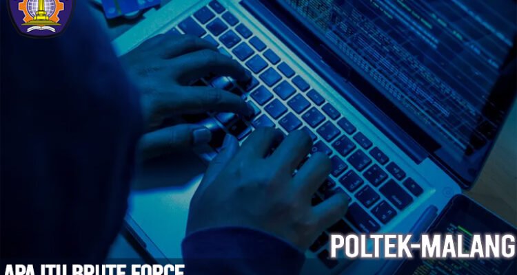 Apa Itu Brute Force: Pengertian, Cara Kerja, dan Cara Menghindarinya