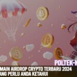 Cara Bermain Airdrop Crypto Terbaru 2024: Segala yang Perlu Anda Ketahui