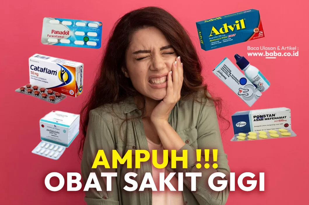 Pilihan Terbaik Obat Sakit Gigi untuk Mengatasi Nyeri Dental