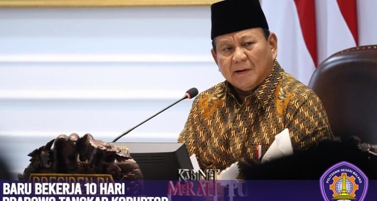 Baru Bekerja 10 Hari, Prabowo Tangkap Koruptor: Langkah Tegas