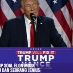 Donald Trump soal Elon Musk - Bintang Baru dan Seorang Jenius