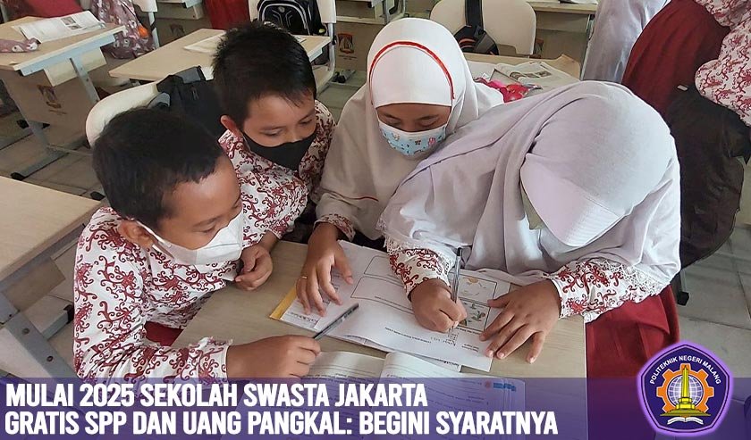 Mulai 2025 Sekolah Swasta Jakarta Gratis SPP dan Uang Pangkal: Begini Syaratnya